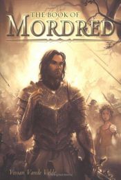 book cover of The Book of Mordred by Vivian Vande Velde