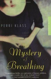 book cover of The mystery of breathing by Perri Klass