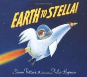 book cover of Earth to Stella! by Simon Puttock