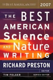 book cover of The best American science and nature writing : 2007 by Richard Preston