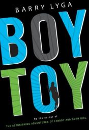book cover of Boy Toy by Barry Lyga