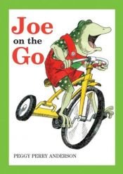 book cover of Joe on the Go by Peggy Anderson