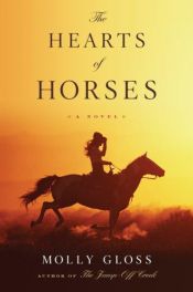 book cover of The Hearts of Horses by Molly Gloss