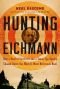 Operatie Eichmann : de jacht op de meest gezochte Nazi