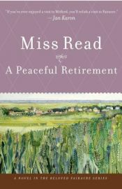 book cover of A peaceful retirement by Miss Read