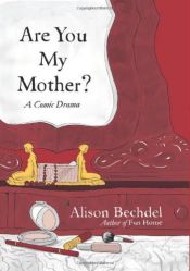 book cover of Are You My Mother? by Alison Bechdel