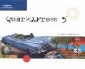 book cover of QuarkXPress 5-Design Professional (Illustrated Course Guides) by Elizabeth Eisner Reding