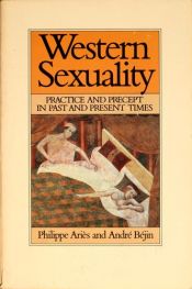 book cover of Western Sexuality (Family, Sexuality & Social Relations in Past Times) by Philippe Aries