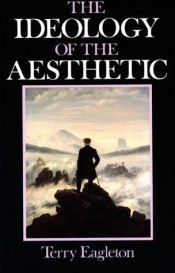 book cover of The ideology of the aesthetic by Terry Eagleton