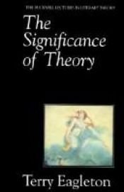 book cover of The Significance of Theory by Terry Eagleton