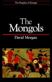 book cover of The Mongols by David Morgan