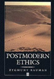book cover of Postmodern ethics by זיגמונט באומן