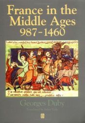 book cover of France in the Middle Ages, 987-1460 by Georges Duby