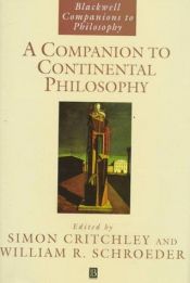 book cover of A Companion to Continental Philosophy by Simon Critchley