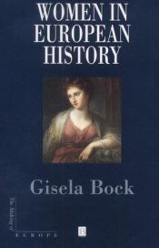book cover of Women in European History (Making of Europe) by Gisela Bock