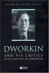 book cover of Dworkin and His Critics: With Replies by Dworkin (Philosophers and their Critics) by Ronald Dworkin