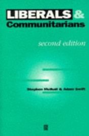 book cover of Liberals and communitarians by Stephen Mulhall