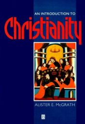 book cover of An Introduction to Christianity by Alister McGrath