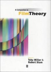 book cover of A Companion to Film Theory (Blackwell Companions in Cultural Studies) (Blackwell Companions in Cultural Studies) by Toby Miller