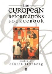 book cover of The European Reformations Sourcebook by Carter Lindberg