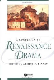 book cover of A Companion to Renaissance Drama (Blackwell Companions to Literature and Culture) by Arthur F. Kinney|Thomas Warren Hopper