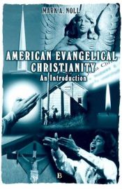 book cover of American Evangelical Christianity: An Introduction by Mark Noll