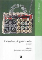 book cover of The anthropology of media : a reader by Kelly Askew