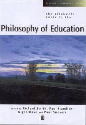 book cover of The Blackwell Guide to the Philosophy of Education by Nigel Blake
