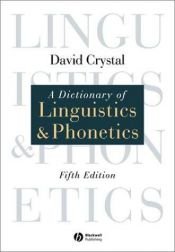 book cover of A dictionary of linguistics and phonetics by David Crystal