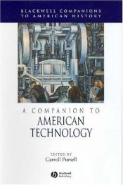book cover of A Companion to American Technology (Blackwell Companions to American History) by Carroll W. Pursell