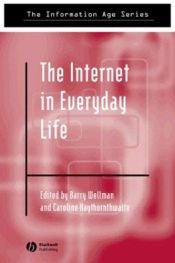 book cover of The Internet in Everyday Life (Information Age Series) by Barry Wellman