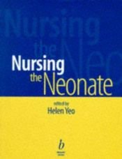 book cover of Nursing the Neonate by Helen Yeo