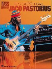 book cover of The Essential Jaco Pastorius (Bass Recorded Versions) by Jaco Pastorius