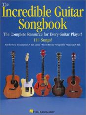 book cover of The Incredible Guitar Songbook by Hal Leonard Corporation