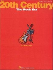 book cover of The 20th Century: The Rock Era by Hal Leonard Corporation