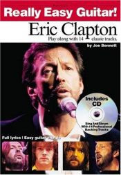 book cover of Eric Clapton - Really Easy Guitar: Play Along with 14 Classic Tracks by Eric Clapton