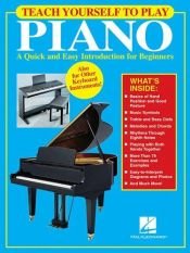 book cover of Teach Yourself to Play Piano: A Quick and Easy Introduction for Beginners (Keyboard Instruction) by Hal Leonard Corporation