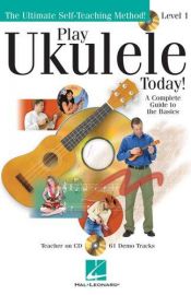 book cover of Play Ukulele Today! - Level 1: Play Today Plus Pack (Play Today Instructional Series) by Hal Leonard Corporation