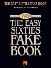 book cover of The Easy Sixties Fake Book (Fake Books) by Hal Leonard Corporation