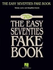 book cover of The Easy Seventies Fake Book (Fake Books) by Hal Leonard Corporation