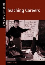 book cover of Opportunities in teaching careers by Janet Fine