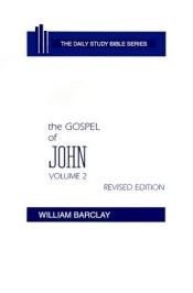 book cover of The Gospel of John, Vol 2 (Chapters 8-21) (The Daily Study Bible) by William Barclay