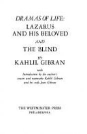 book cover of Dramas of life: Lazarus and his beloved and The blind by Dżubran Chalil Dżubran