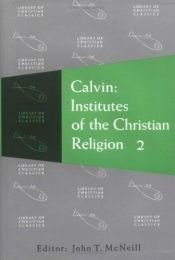 book cover of Calvin: Institutes of the Christian Religion vol. 1 by John Calvin