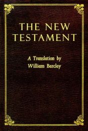 book cover of The New Testament, a New Translation by Barclay, Vol 1 Gospels & Acts - 1968 by William Barclay