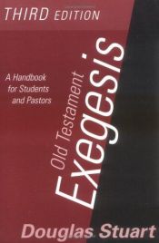 book cover of Eksegese Perjanjian Lama(Old Testament Exegesis: A Handbook for Students and Pastors) by Douglas K. Stuart