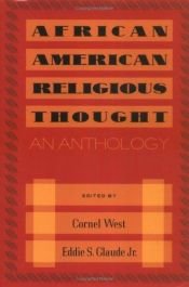 book cover of African American religious thought : an anthology by Cornel West|Eddie S. Glaude