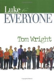 book cover of Luke For Everyone by Tom Wright