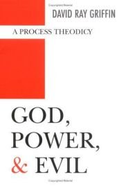 book cover of God, Power, and Evil: A Process Theodicy by David Ray Griffin