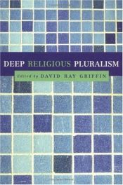 book cover of Deep religious pluralism by David Ray Griffin